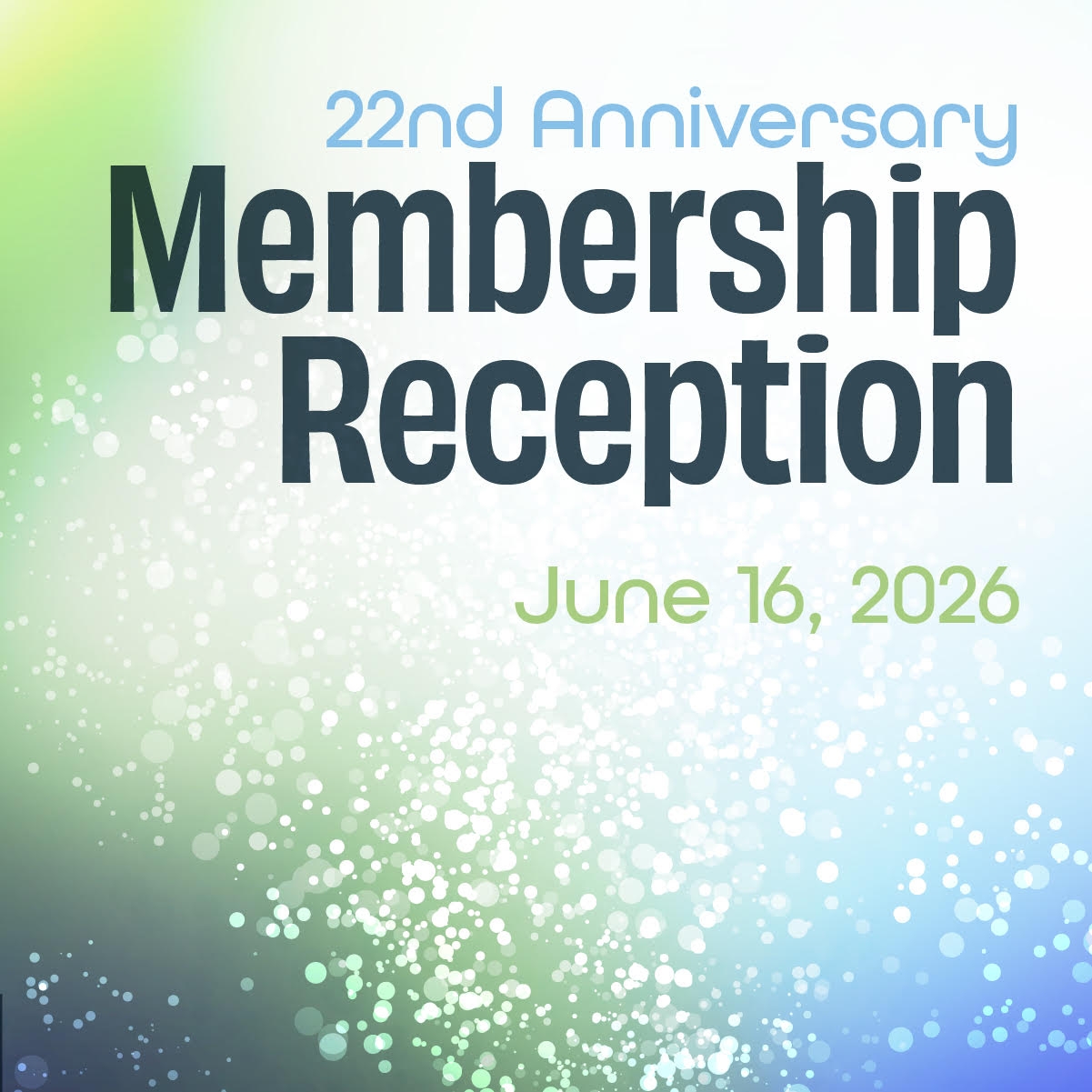 22nd Anniversary Membership Reception June 16, 2026